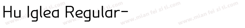 Hu Iglea Regular字体转换